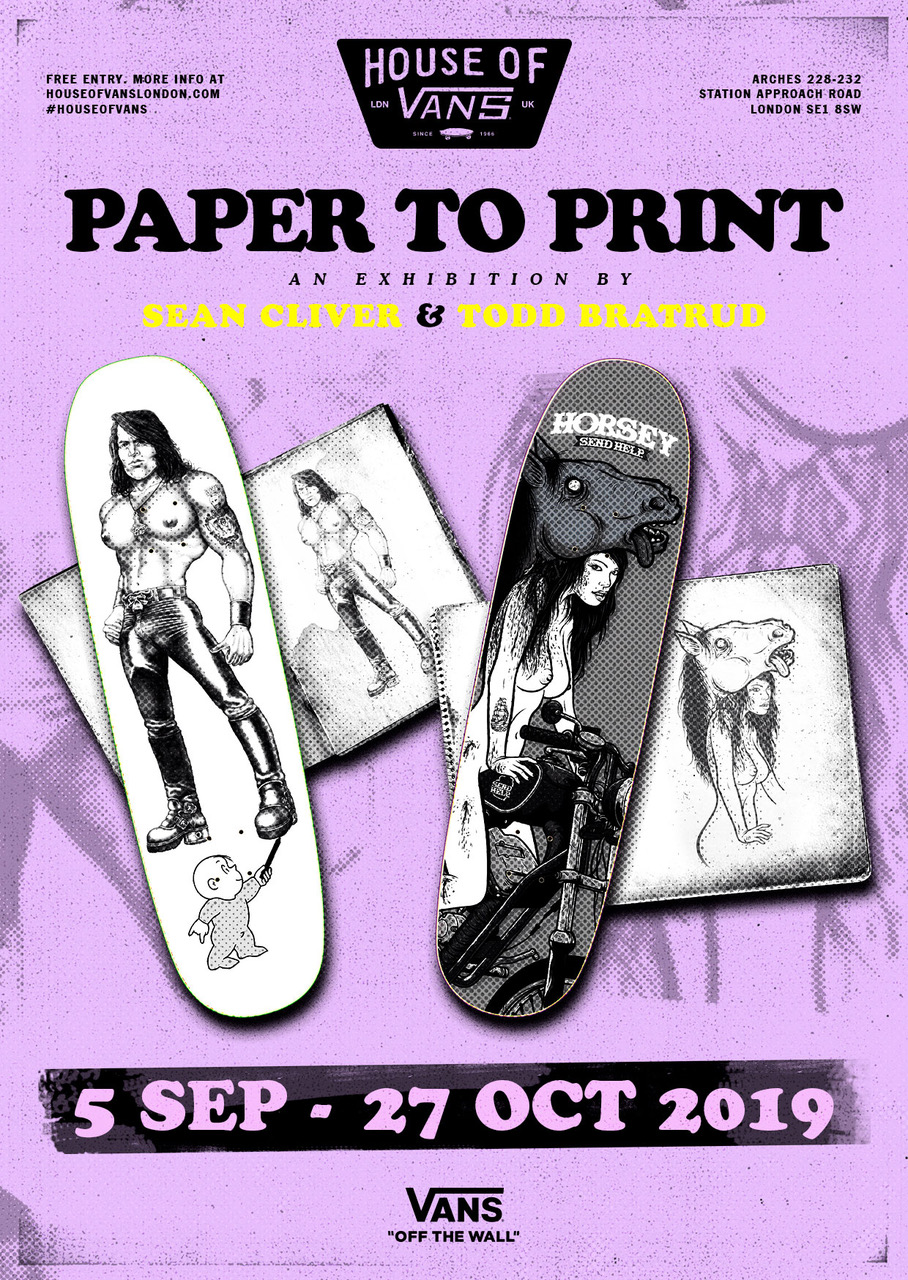 Sean Cliver Todd Bratrud Paper To Print Skateboarding Art Exhibition House of Vans Dumb Big Brother 