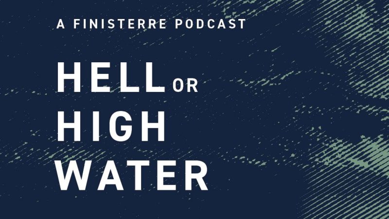 Finisterre Hell on High Water