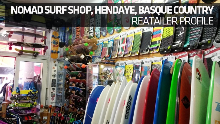 Nomad Surf Shop, Hendaye, Basque Country, Retailer Profile