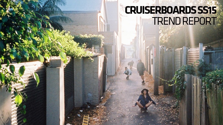 Cruiserboards SS15 Trend Report